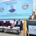 Dr. Jitendra Singh Commemorates CSIR-IITR’s Diamond Jubilee : A Commitment To A Toxin-Free India.